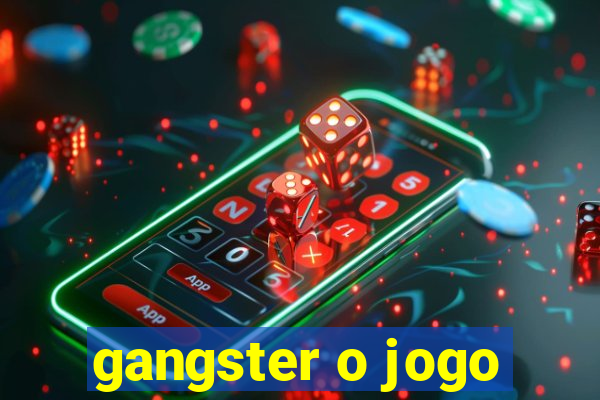 gangster o jogo